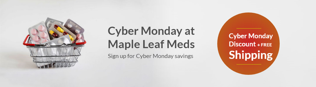 Cyber Monday at Maple Leaf Meds - Sign up for Cyber Monday savings